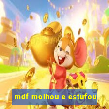 mdf molhou e estufou